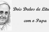 Dois dedos de Liturgia (61) com o Papa