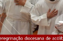 Dia Diocesano do Acólito