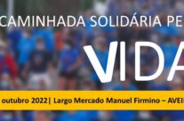 22 de Outubro – 15hCaminhada pela Vida