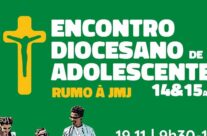 Encontro Diocesano para Adolescentes 14&15 – Rumo à JMJ