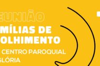 Encontro das famílias de acolhimento JMJ