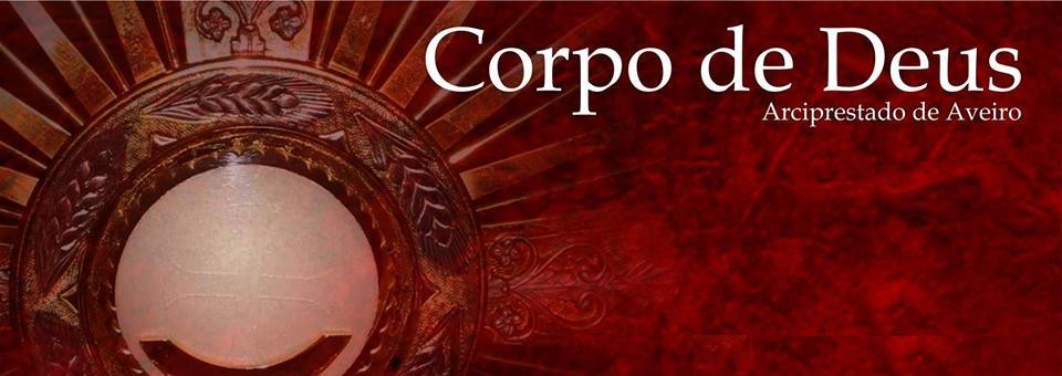 Coros Paroquiais/Arciprestais: Corpo de Deus