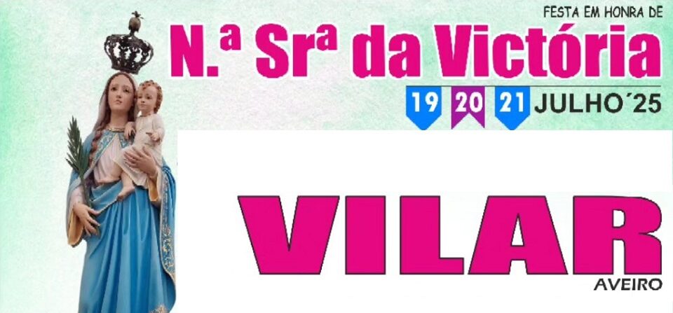 Vilar – Festa de Nossa Senhora da Victória