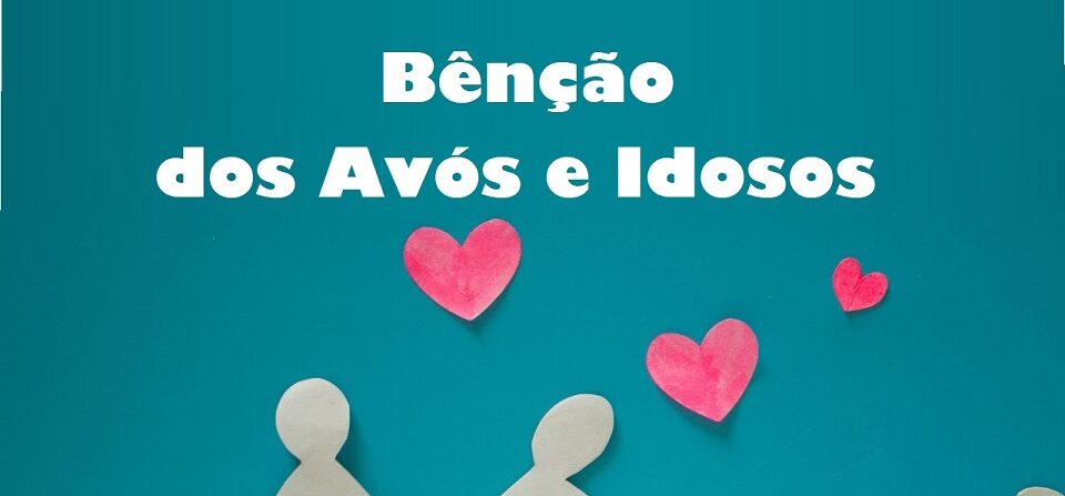 Bênção dos Avós e Idosos